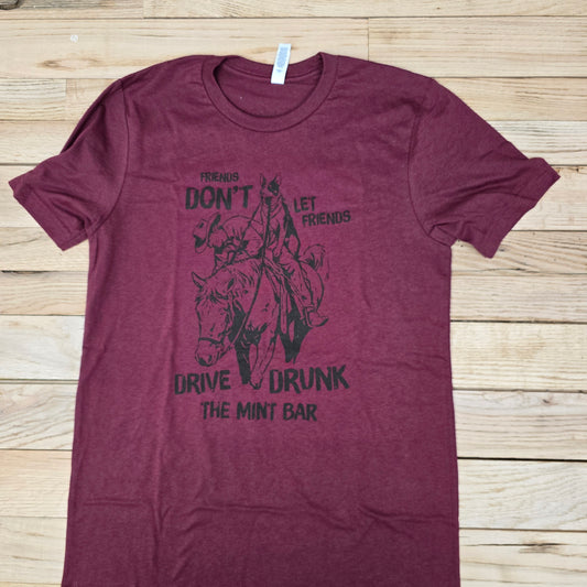 Friends don't let Friends drive drunk// Mint bar Heather Cardinal tee