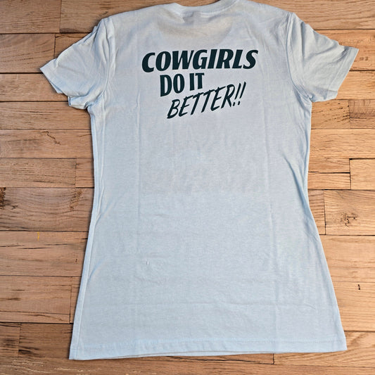 Cowgirls Do It Better womens tee-Ice Blue